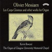 Messiaen: Les corps glorieux & Other Works for Organ