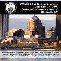 2016 New York State School Music Association (NYSSMA): All-State Mixed Chorus & All-State Women's Chorus