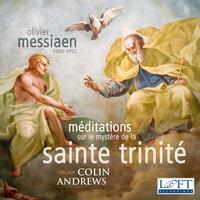 Messaien: Méditations sur le mystère de la Sainte Trinité