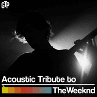 Acoustic Tribute to The Weeknd