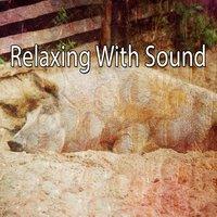 Relaxing With Sound