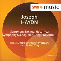 Haydn: Symphony Nos. 102 & 103 "Drumroll"