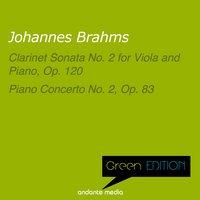 Green Edition - Brahms: Clarinet Sonata No. 2 for Viola and Piano, Op. 120 & Piano Concerto No. 2, Op. 83