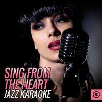 Sing From the Heart Jazz Karaoke