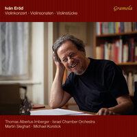Iván Eröd: Violinkonzert, Violinsonaten & Violinstücke