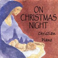 On Christmas Night - Christian Piano