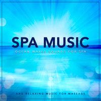 Spa Music: Ocean Waves Sounds For Spa and Relaxing Music For Massage