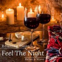 Relaxing Piano - Feel the Night