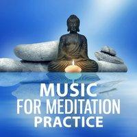 Music for Meditation Practice – Soothing Nature Sounds for Meditation, Help to Relax, Keep Focus, Be Mindful