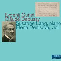 Gunst & Debussy: Works for Violin & Piano
