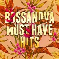 Bossanova Must Have Hits