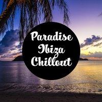 Paradise Ibiza Chillout – Bossa Chill Out, Ultimate Relaxation Music, Chill Out Collection