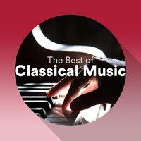 The Best of Classical Music - Relaxing Piano Music Playlist Mix (Mozart, Beethoven, Bach, Chopin...)