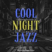 Cool Night Jazz - Gentle Sounds
