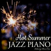 Hot Summer Jazz Piano