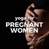 Yoga for Pregnant Women - Lullabies and Relaxing Asian Music