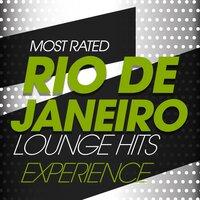 Most Rated Rio De Janeiro Lounge Hits Experience