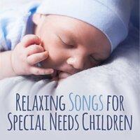 Relaxing Songs for Special Needs Children