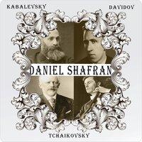 Daniel Shafran / Kabalevsky, Davidov & Tchaikovsky