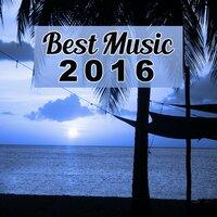 Best Music 2016 - Summer Chill Relax, Beach Chill Out, Lounge Tunes