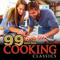 99 Must-Have Cooking Classics
