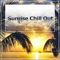 Sunrise Chill Out - Lounge Summer, Café Lounge, Total Chillout, Summer Chill Out, Chill Tone