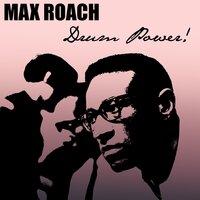 Max Roach: Drum Power!