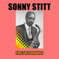 Sonny Stitt / First Recordings