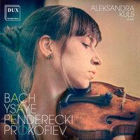 Bach, Penderecki, Prokofiev & Ysaÿe: Works for Violin Solo