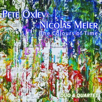 The Colours of Time: Duo & Quartet
