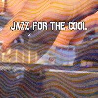 Jazz for the Cool