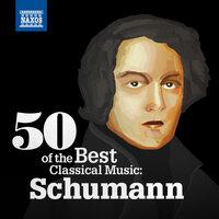 50 of the Best Classical Music: Schumann
