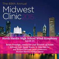 2015 Midwest Clinic: North Hardin High School Wind Symphony