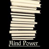 Mind Power – Sounds for Study, Deep Concentration, Easy Learning, Better Memory