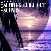 Summer Chill Out Sounds – Deep Chillout, Soft Music to Relax, Holiday Chill, Calm Relaxation