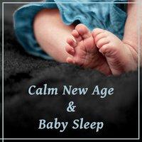 Calm New Age & Baby Sleep