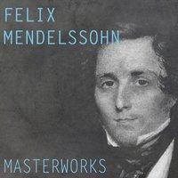 Mendelssohn: Masterworks