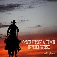 Once Upon a Time in the West (Solo Piano)