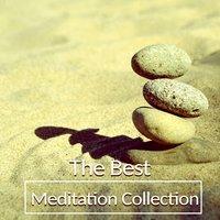 The Best Meditation Collection - Essential Sounds for Relaxation, Positive Music, Chakra Balance