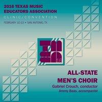 2016 Texas Music Educators Association (TMEA): All-State Men's Choir