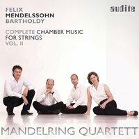 Mendelssohn Bartholdy: Complete Chamber Music for Strings, Vol. 2