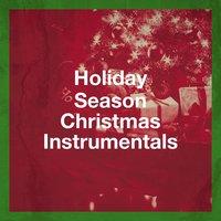 Holiday Season Christmas Instrumentals
