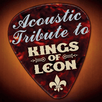 Kings of Leon Acoustic Tribute