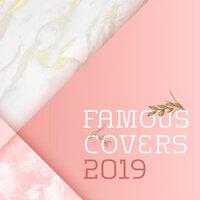 Famous Covers 2019 – Music for Relaxation & Rest