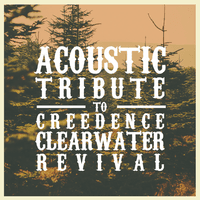 Acoustic Tribute to Creedence Clearwater Revival