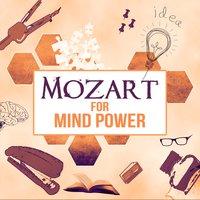 Mozart for Mind Power: The Best Classical Music for Better Concentration, Increase Brain Power, Exam Study Skills, Focus on Learning