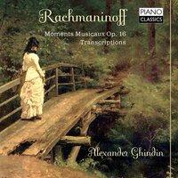 Rachmaninoff: Moments musicaux, Op. 16, Transcriptions