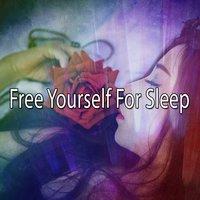 Free Yourself For Sleep