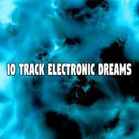 10 Track Electronic Dreams