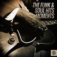 The Funk & Soul Hits Moments